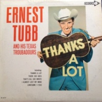 Ernest Tubb & The Texas Troubadours - Thanks A Lot